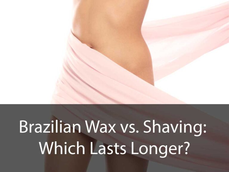 Brazilian Wax vs. Shaving: Which Lasts Longer?